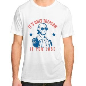 Its Only Treason If You Lose Washington American Adult ChromaSoft Performance T-Shirt