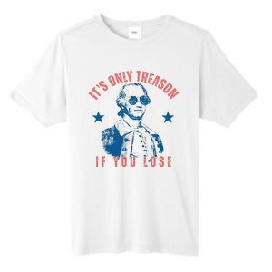 Its Only Treason If You Lose Washington American Tall Fusion ChromaSoft Performance T-Shirt