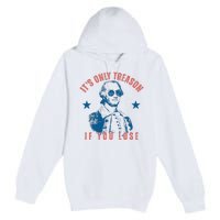 Its Only Treason If You Lose Washington American Premium Pullover Hoodie