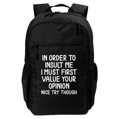 In Order To Insult Me T. Joke Daily Commute Backpack
