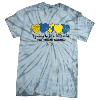 Its Okay To Be A Little Extra Png Word Down Syndrome Tie-Dye T-Shirt