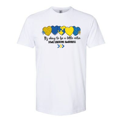 Its Okay To Be A Little Extra Png Word Down Syndrome Softstyle CVC T-Shirt