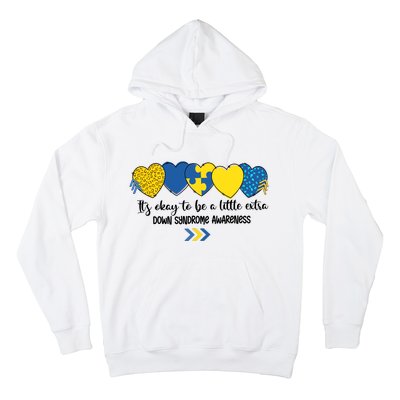 Its Okay To Be A Little Extra Png Word Down Syndrome Hoodie