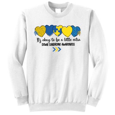 Its Okay To Be A Little Extra Png Word Down Syndrome Sweatshirt