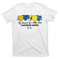 Its Okay To Be A Little Extra Png Word Down Syndrome T-Shirt