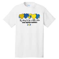 Its Okay To Be A Little Extra Png Word Down Syndrome Tall T-Shirt