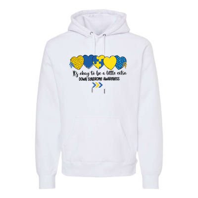 Its Okay To Be A Little Extra Png Word Down Syndrome Premium Hoodie