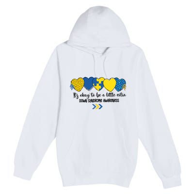 Its Okay To Be A Little Extra Png Word Down Syndrome Premium Pullover Hoodie