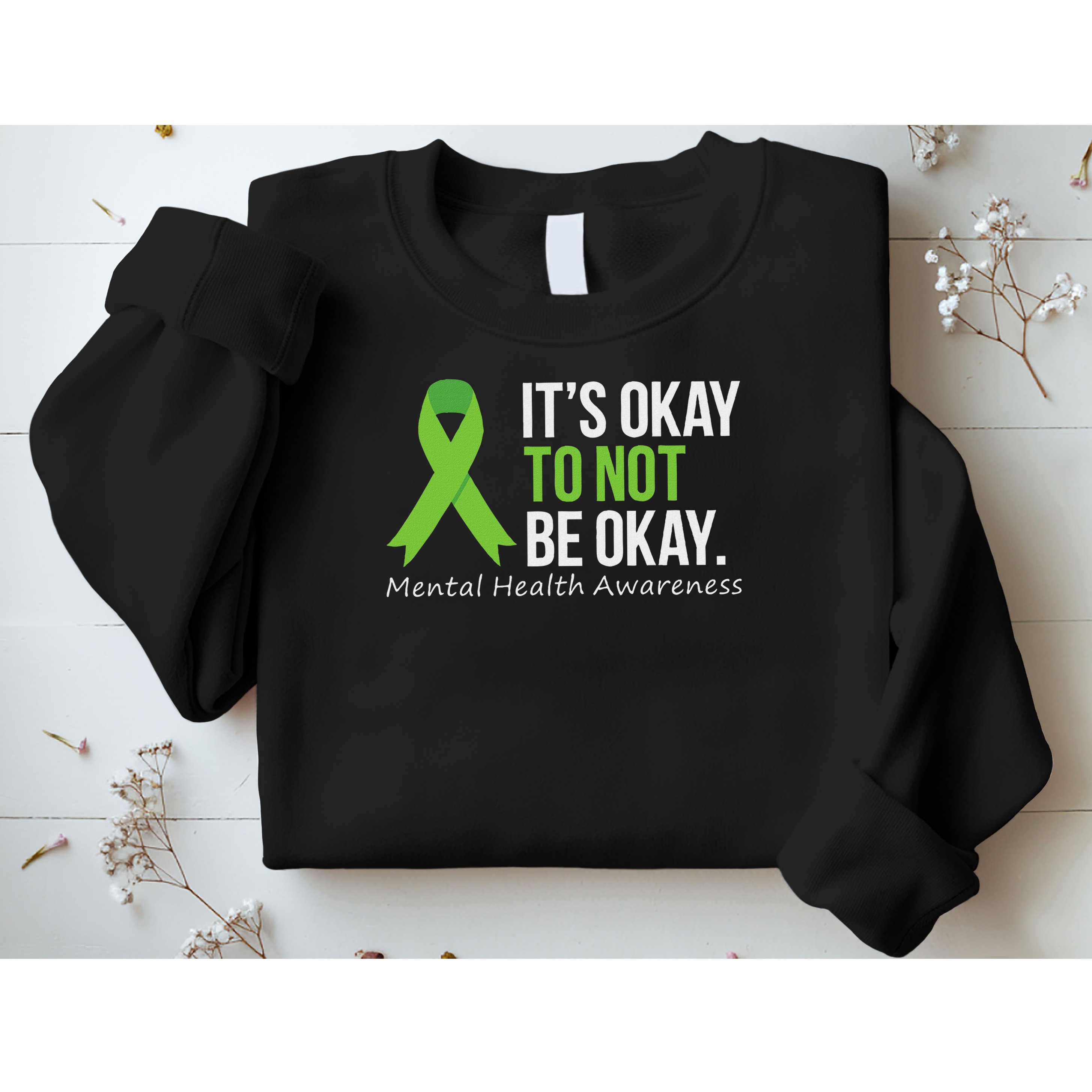 Its Okay To Not Be Okay Mental Health Awareness Ribbon Sweatshirt