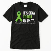 Its Okay To Not Be Okay Mental Health Awareness Ribbon Tall T-Shirt