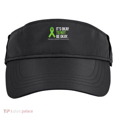 Its Okay To Not Be Okay Mental Health Awareness Ribbon Adult Drive Performance Visor