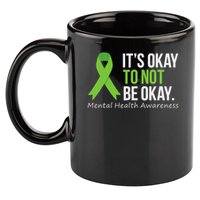 Its Okay To Not Be Okay Mental Health Awareness Ribbon 11oz C Handle Ceramic Mug