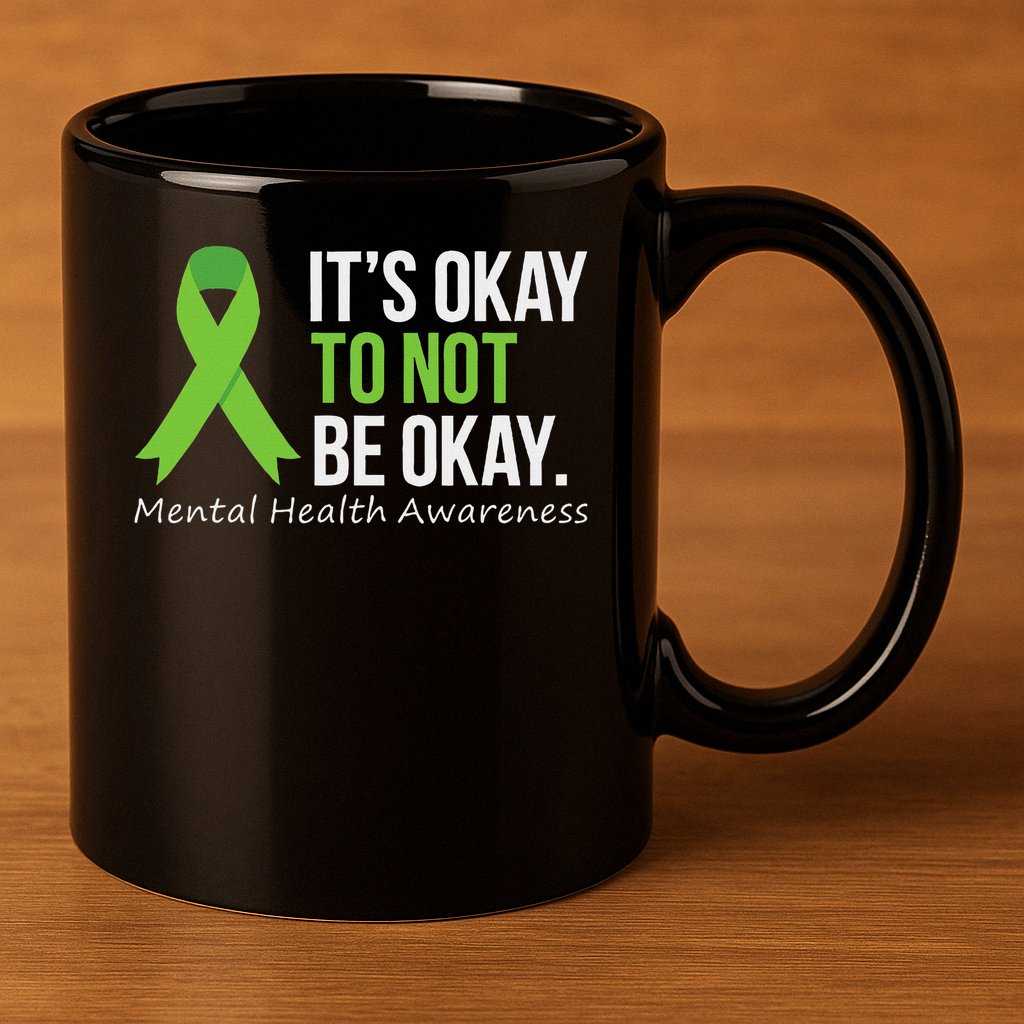 Its Okay To Not Be Okay Mental Health Awareness Ribbon 11oz C Handle Ceramic Mug