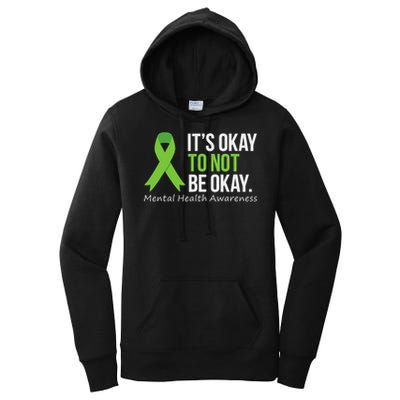 Its Okay To Not Be Okay Mental Health Awareness Ribbon Women's Pullover Hoodie