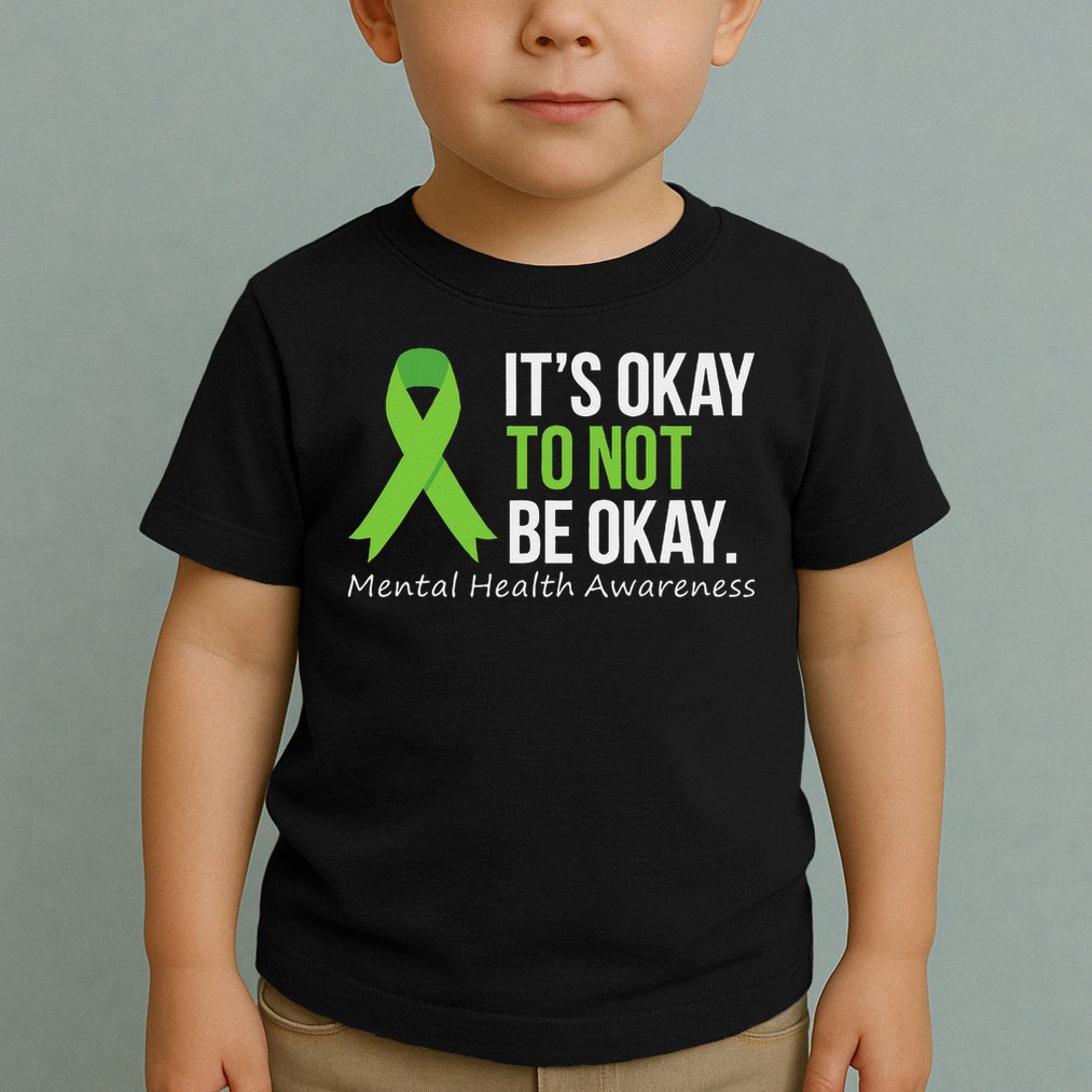 Its Okay To Not Be Okay Mental Health Awareness Ribbon Toddler T-Shirt