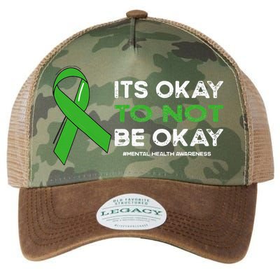 Its Okay To Not Be Okay Mental Health Awareness Green Ribbon Legacy Tie Dye Trucker Hat