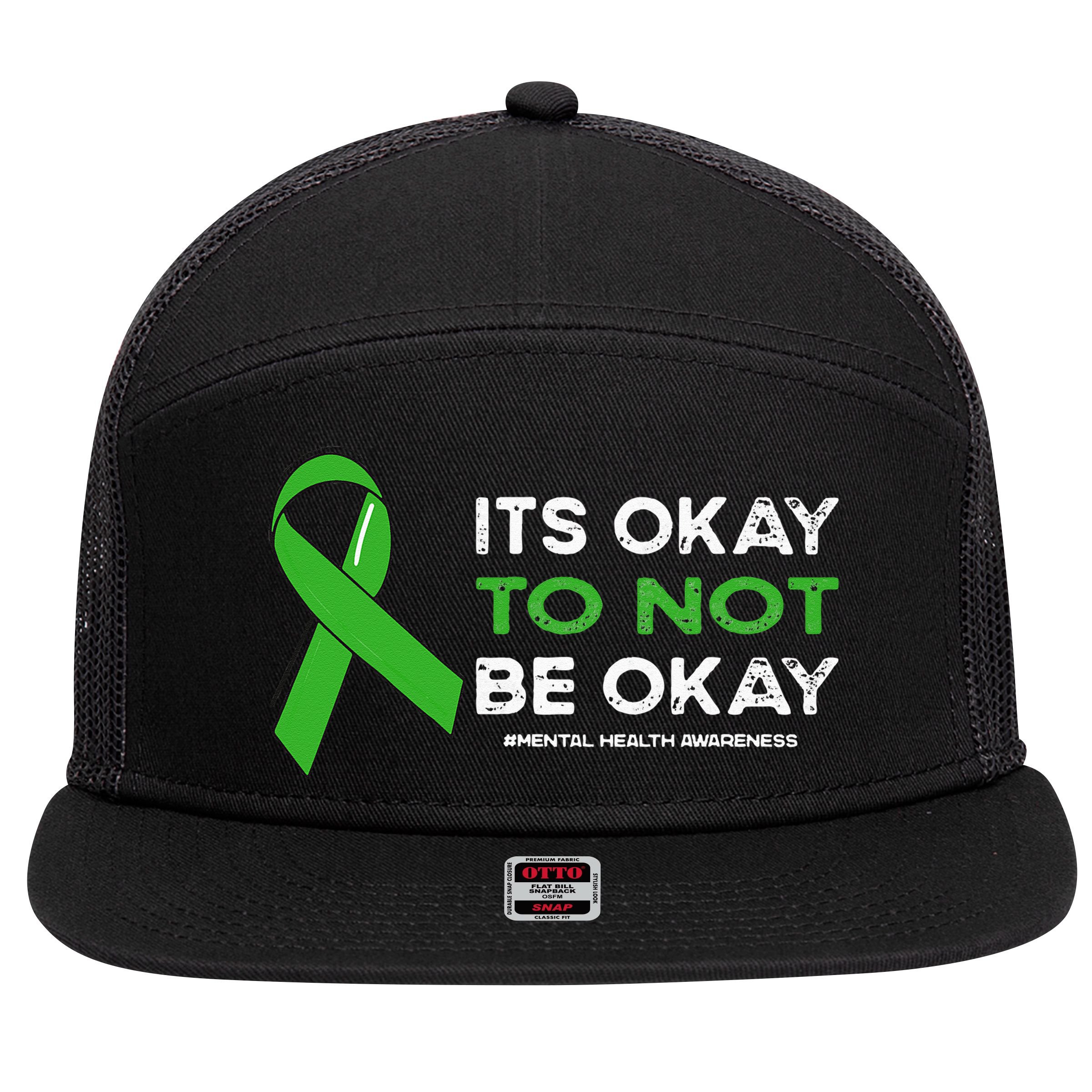 Its Okay To Not Be Okay Mental Health Awareness Green Ribbon 7 Panel Mesh Trucker Snapback Hat