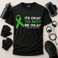 Its Okay To Not Be Okay Mental Health Awareness Green Ribbon Cooling Performance Crew T-Shirt