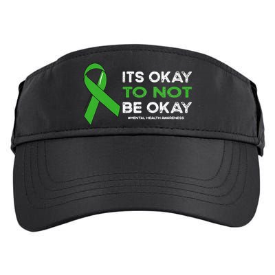 Its Okay To Not Be Okay Mental Health Awareness Green Ribbon Adult Drive Performance Visor