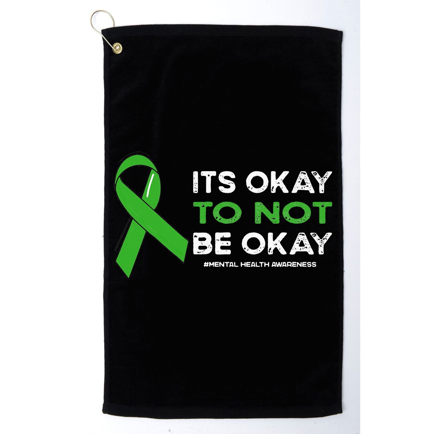 Its Okay To Not Be Okay Mental Health Awareness Green Ribbon Golf Towel