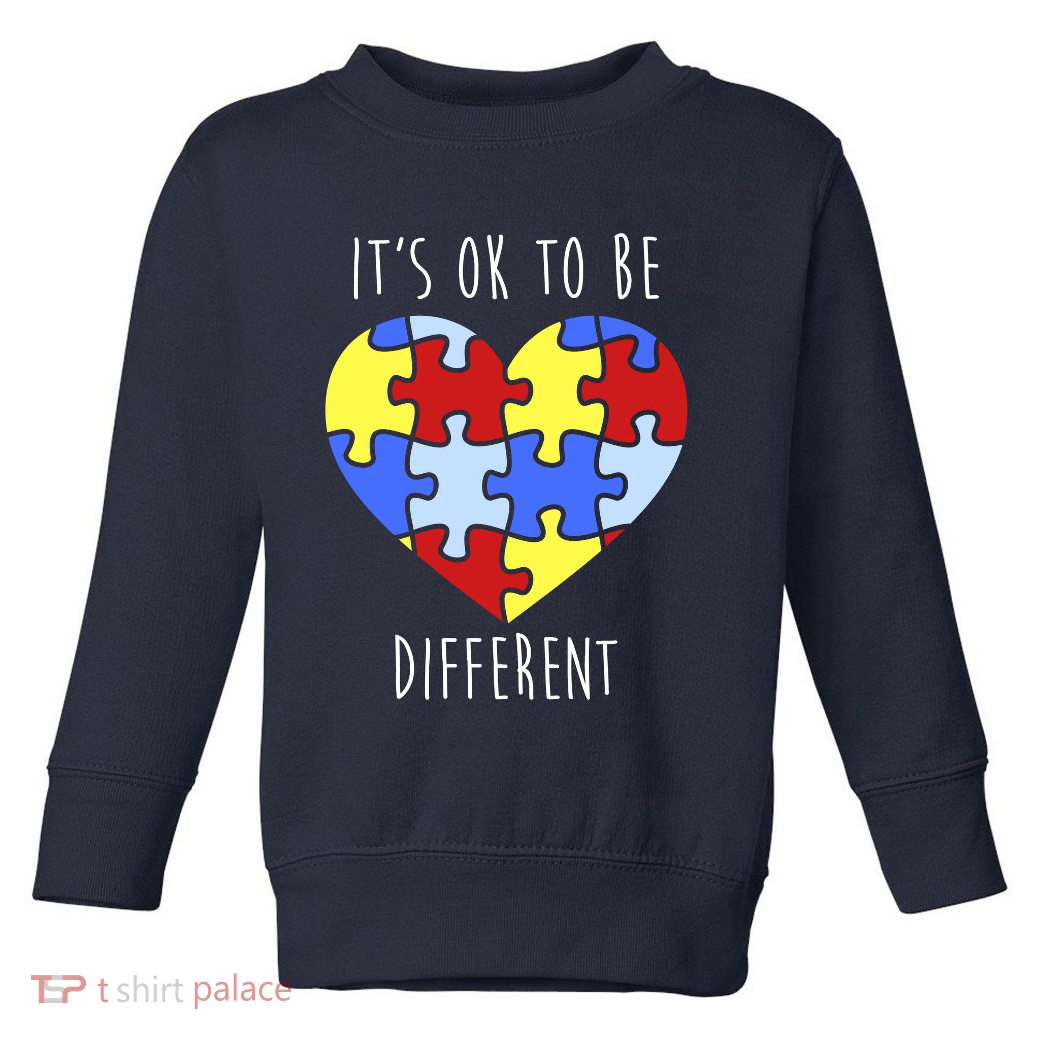 Its Ok To Be Different Autism Awareness Toddler Sweatshirt