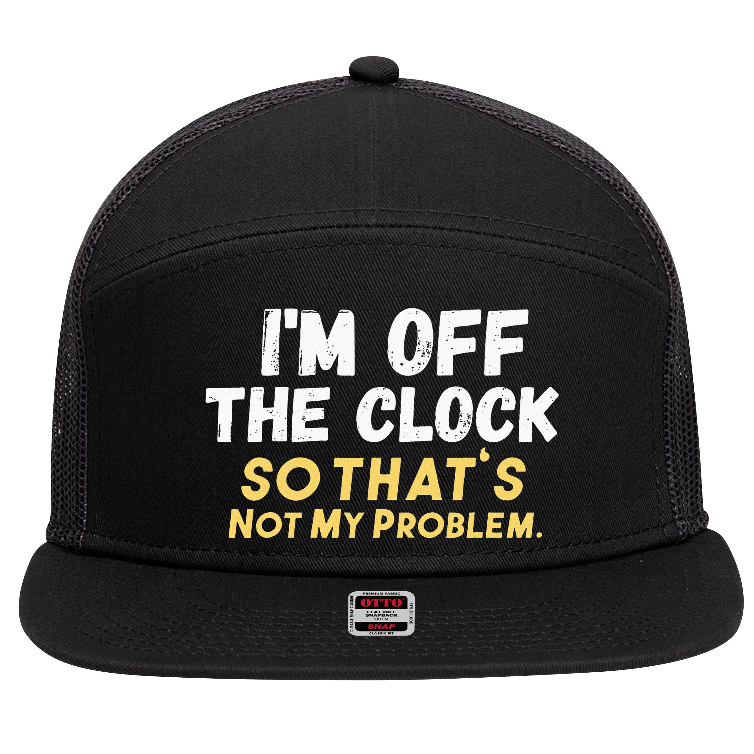 Im Off The Clock 7 Panel Mesh Trucker Snapback Hat