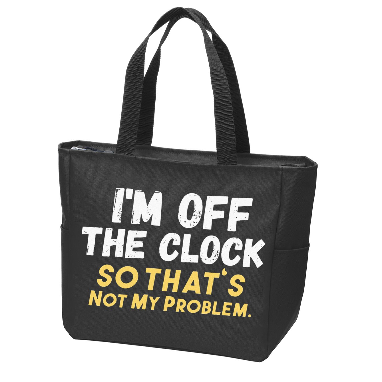Im Off The Clock Zip Tote Bag