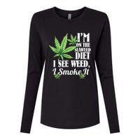 I'm On The Seaweed Diet I See Weed I Smoke Womens Cotton Relaxed Long Sleeve T-Shirt