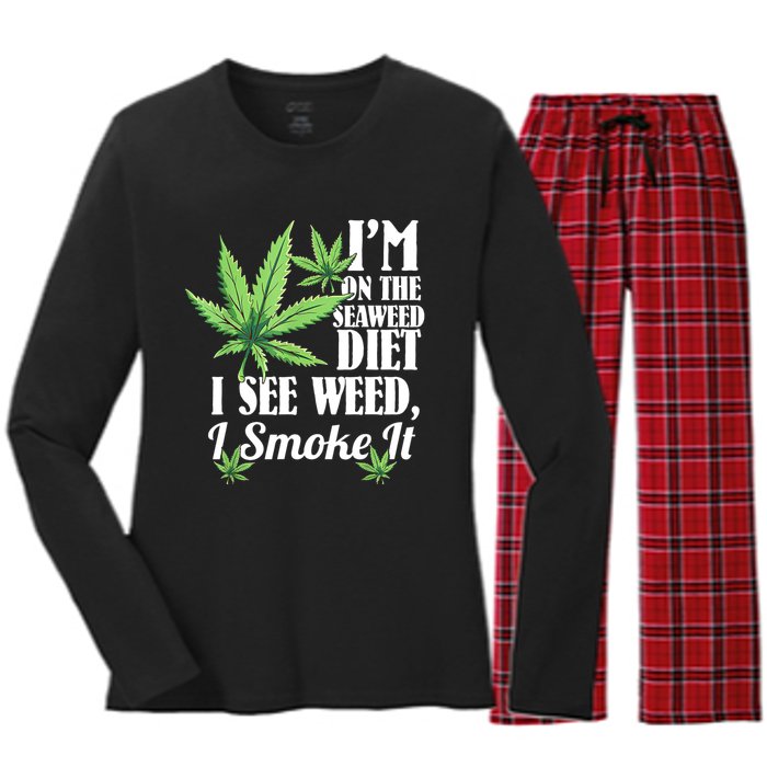 I'm On The Seaweed Diet I See Weed I Smoke Women's Long Sleeve Flannel Pajama Set 