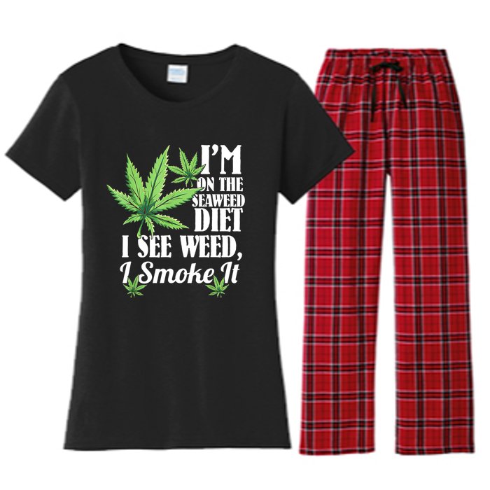 I'm On The Seaweed Diet I See Weed I Smoke Women's Flannel Pajama Set