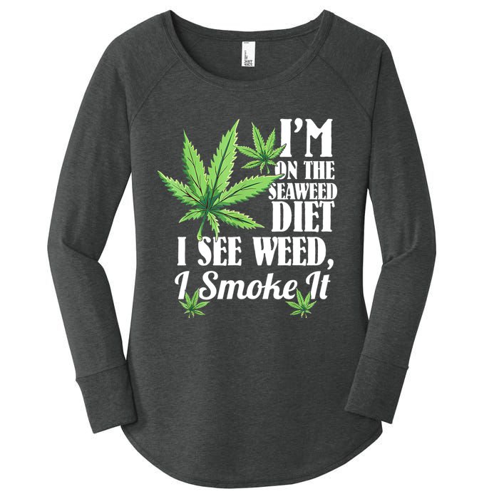 I'm On The Seaweed Diet I See Weed I Smoke Women's Perfect Tri Tunic Long Sleeve Shirt