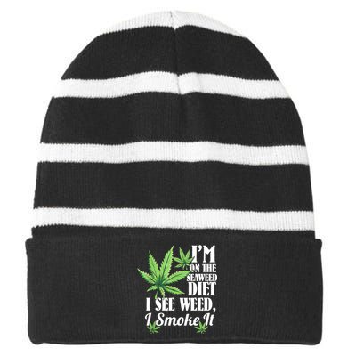 I'm On The Seaweed Diet I See Weed I Smoke Striped Beanie with Solid Band