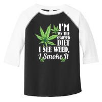 I'm On The Seaweed Diet I See Weed I Smoke Toddler Fine Jersey T-Shirt