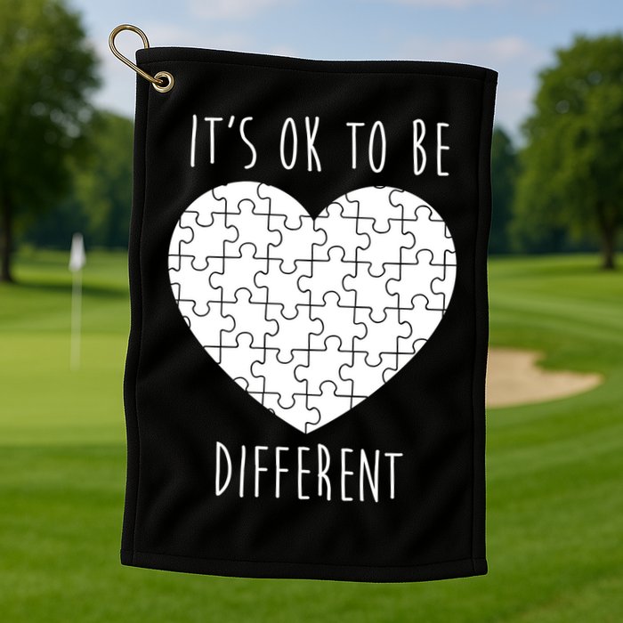 It's Ok To Be Different Autism Awareness Puzzle Heart Golf Towel