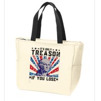 ItS Only Treason If You Lose Funny 4th Of July Zip Tote Bag