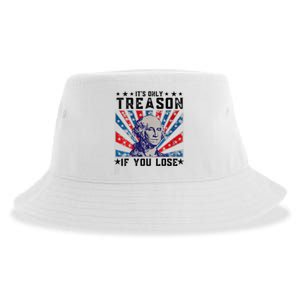 ItS Only Treason If You Lose Funny 4th Of July Sustainable Bucket Hat