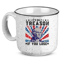ItS Only Treason If You Lose Funny 4th Of July 15oz Campfire Ceramic Mug