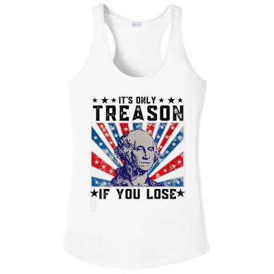 ItS Only Treason If You Lose Funny 4th Of July Ladies PosiCharge Competitor Racerback Tank