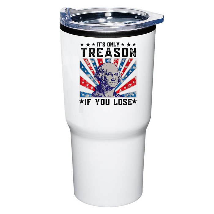 ItS Only Treason If You Lose Funny 4th Of July Tumbler
