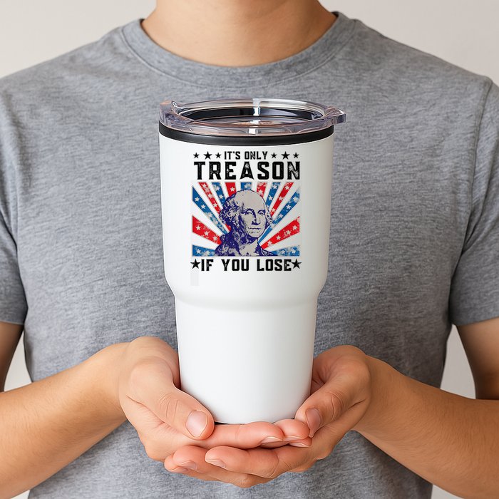 ItS Only Treason If You Lose Funny 4th Of July Tumbler