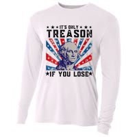 ItS Only Treason If You Lose Funny 4th Of July Cooling Performance Long Sleeve Crew