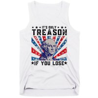 ItS Only Treason If You Lose Funny 4th Of July Tank Top