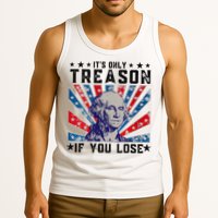 ItS Only Treason If You Lose Funny 4th Of July Tank Top