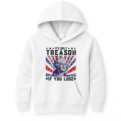 ItS Only Treason If You Lose Funny 4th Of July Kids Hoodie
