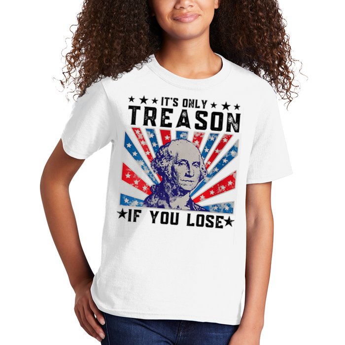 ItS Only Treason If You Lose Funny 4th Of July Kids T-Shirt