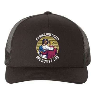 ItS Okay They Called Me Guilty Too Yupoong Adult 5-Panel Trucker Hat