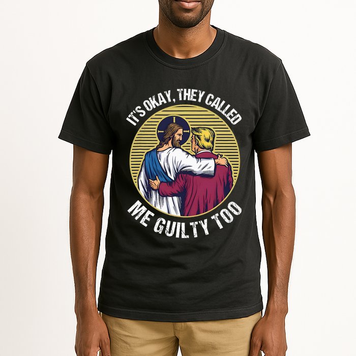 ItS Okay They Called Me Guilty Too Tall T-Shirt