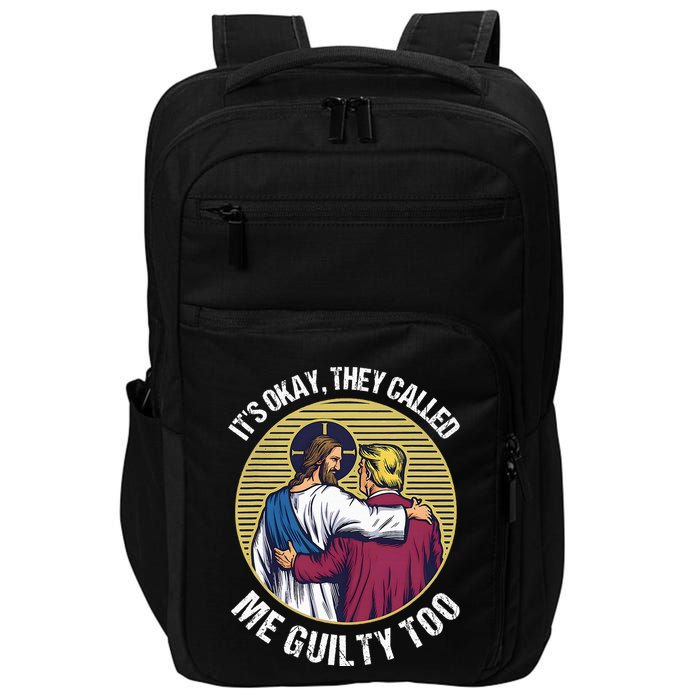 ItS Okay They Called Me Guilty Too Impact Tech Backpack
