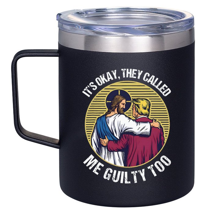 ItS Okay They Called Me Guilty Too 12oz Stainless Steel Coffee Mug