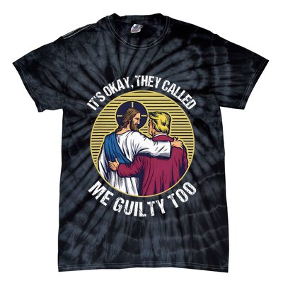 ItS Okay They Called Me Guilty Too Tie-Dye T-Shirt
